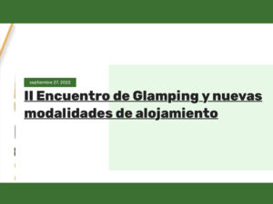 Lee más sobre el artículo II Encuentro de Glamping y nuevas modalidades de alojamiento